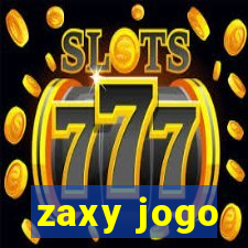 zaxy jogo